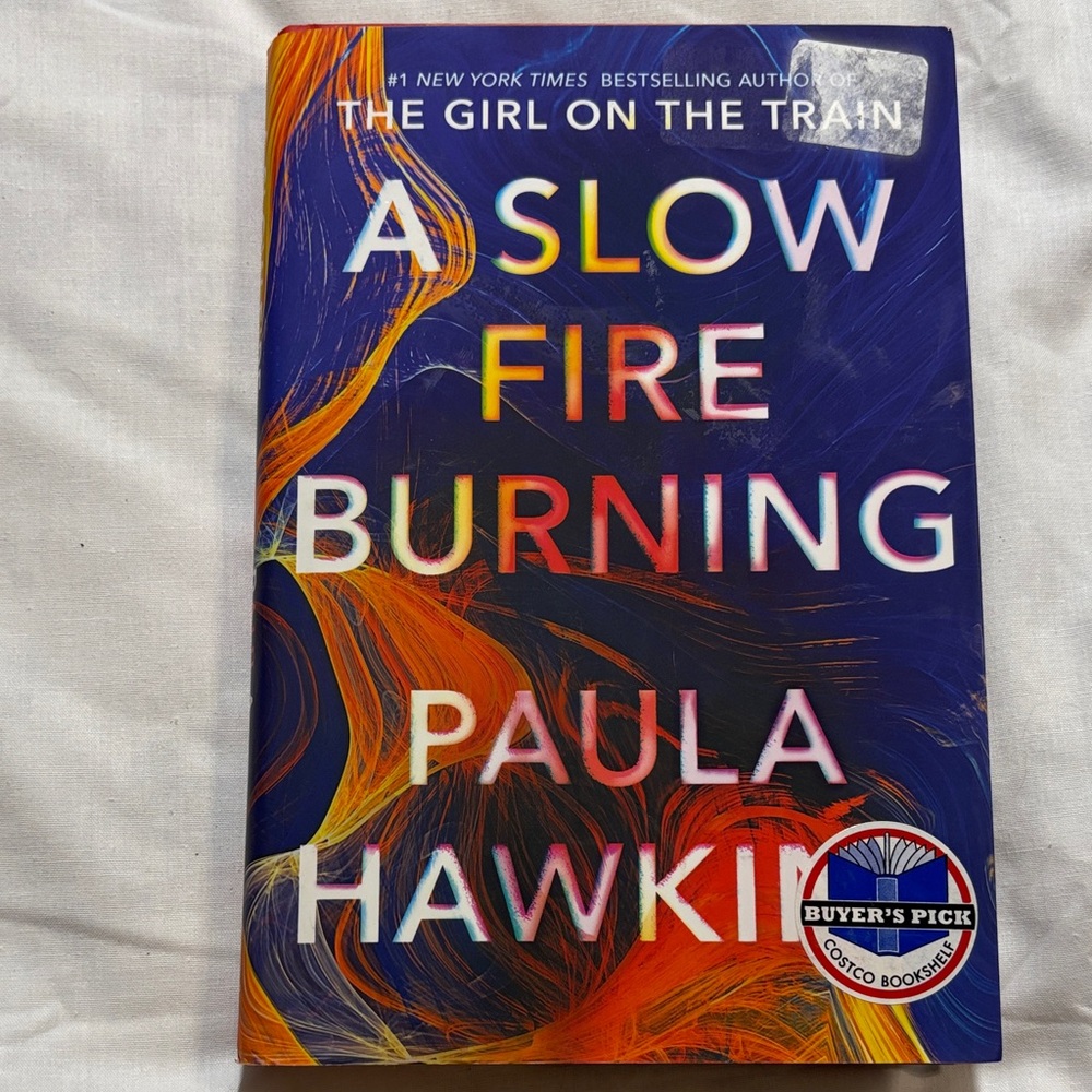 Paula Hawkins A Slow Fire Burning Thriller Hardcover Psychologiclal Thriller